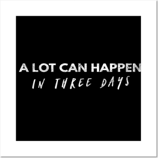 A Lot Can Happen In Three Days Christians Faith Easter Posters and Art